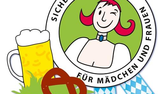 „I mog a Gaudi koa Gfrett!“ ist das Motto der Aktion „Sichere Wiesn für Mädchen und Frauen“ 